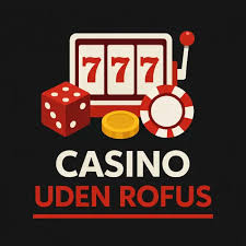Casinoer Uden ROFUS for Danske Spillere -242827620 Casinoer Uden ROFUS for Danske Spillere -242827620